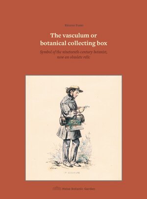 Buchcover The vasculum or botanical collecting box | Régine Fabri | EAN 9783823618201 | ISBN 3-8236-1820-2 | ISBN 978-3-8236-1820-1