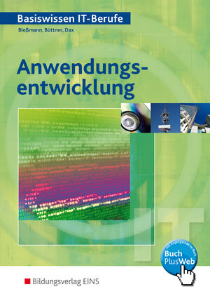 Basiswissen IT-Berufe, EURO, Anwendungsentwicklung: Basiswissen IT-Berufe. Lehr-/Fachbuch