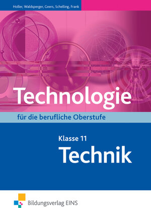 Buchcover Technologie / Technologie für die Berufliche Oberstufe | Erwin Holler | EAN 9783823750406 | ISBN 3-8237-5040-2 | ISBN 978-3-8237-5040-6