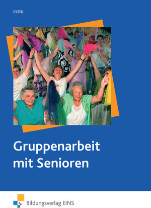 Buchcover Gruppenarbeit mit Senioren | Wolfgang Joppig | EAN 9783823781233 | ISBN 3-8237-8123-5 | ISBN 978-3-8237-8123-3