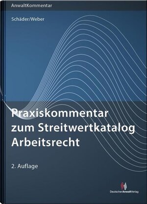 Buchcover Praxiskommentar zum Streitwertkatalog Arbeitsrecht | Gerhard Schäder | EAN 9783824015948 | ISBN 3-8240-1594-3 | ISBN 978-3-8240-1594-8