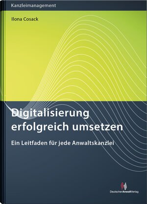 Buchcover Digitalisierung erfolgreich umsetzen | Ilona Cosack | EAN 9783824015986 | ISBN 3-8240-1598-6 | ISBN 978-3-8240-1598-6