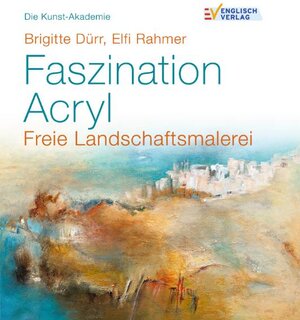 Buchcover Faszination Acryl | Brigitte Dürr | EAN 9783824114344 | ISBN 3-8241-1434-8 | ISBN 978-3-8241-1434-4
