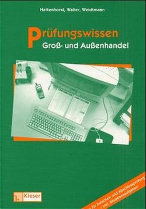 Prüfungswissen Groß- und Außenhandel (Zwischen- und Abschlussprüfung) (Aufgabenband)