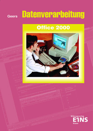 Datenverarbeitung Office 2000: Excel 2000. Access 2000. Word 2000. PowerPoint 2000