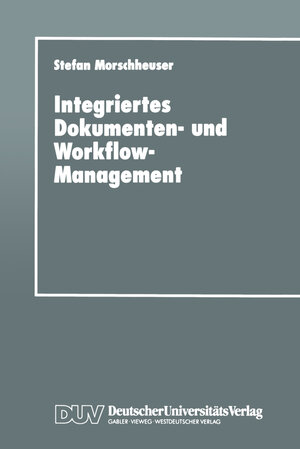Buchcover Integriertes Dokumenten- und Workflow-Management  | EAN 9783824420810 | ISBN 3-8244-2081-3 | ISBN 978-3-8244-2081-0