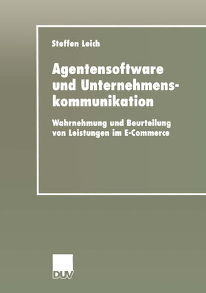 Buchcover Agentensoftware und Unternehmenskommunikation | Steffen Leich | EAN 9783824421541 | ISBN 3-8244-2154-2 | ISBN 978-3-8244-2154-1