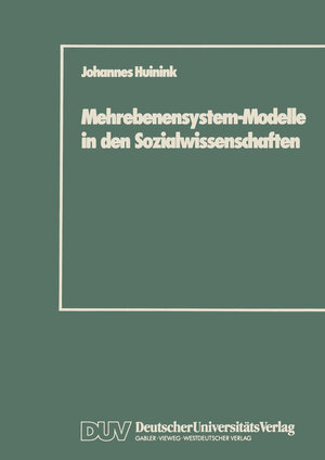 Buchcover Mehrebenensystem-Modelle in den Sozialwissenschaften | Johannes Huinink | EAN 9783824440177 | ISBN 3-8244-4017-2 | ISBN 978-3-8244-4017-7