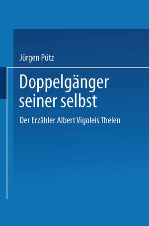 Buchcover Doppelgänger seiner selbst | Jürgen Pütz | EAN 9783824440481 | ISBN 3-8244-4048-2 | ISBN 978-3-8244-4048-1