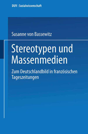 Buchcover Stereotypen und Massenmedien | Susanne von Bassewitz | EAN 9783824440498 | ISBN 3-8244-4049-0 | ISBN 978-3-8244-4049-8