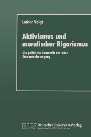 Buchcover Aktivismus und moralischer Rigorismus | Lothar Voigt | EAN 9783824440801 | ISBN 3-8244-4080-6 | ISBN 978-3-8244-4080-1