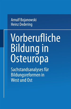Buchcover Vorberufliche Bildung in Osteuropa | Arnulf Bojanowski | EAN 9783824440856 | ISBN 3-8244-4085-7 | ISBN 978-3-8244-4085-6