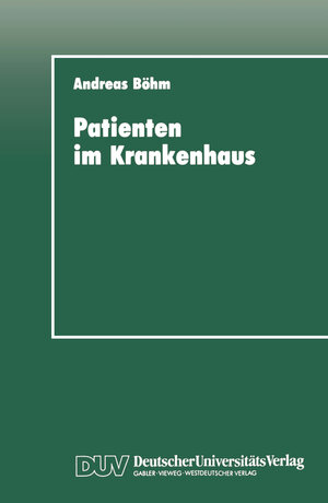 Buchcover Patienten im Krankenhaus | Andreas Böhm | EAN 9783824441235 | ISBN 3-8244-4123-3 | ISBN 978-3-8244-4123-5