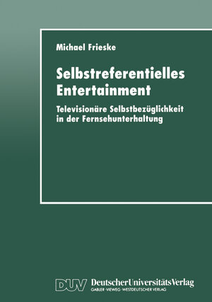 Buchcover Selbstreferentielles Entertainment  | EAN 9783824443185 | ISBN 3-8244-4318-X | ISBN 978-3-8244-4318-5