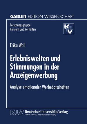 Buchcover Erlebniswelten und Stimmungen in der Anzeigenwerbung | Erika Woll | EAN 9783824465675 | ISBN 3-8244-6567-1 | ISBN 978-3-8244-6567-5