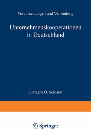 Buchcover Unternehmenskooperationen in Deutschland | Dietrich O. Schmidt | EAN 9783824466269 | ISBN 3-8244-6626-0 | ISBN 978-3-8244-6626-9