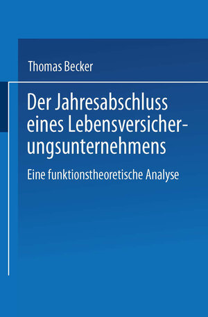 Buchcover Der Jahresabschluss eines Lebensversicherungsunternehmens  | EAN 9783824469208 | ISBN 3-8244-6920-0 | ISBN 978-3-8244-6920-8