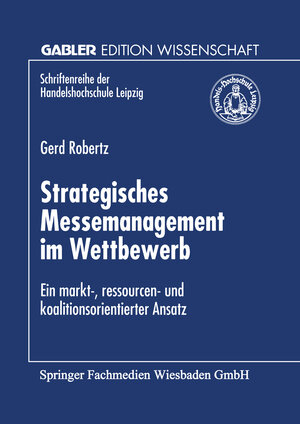 Buchcover Strategisches Messemanagement im Wettbewerb | Gerd Robertz | EAN 9783824469277 | ISBN 3-8244-6927-8 | ISBN 978-3-8244-6927-7