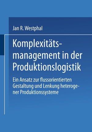Buchcover Komplexitätsmanagement in der Produktionslogistik  | EAN 9783824474752 | ISBN 3-8244-7475-1 | ISBN 978-3-8244-7475-2