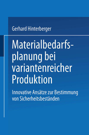 Buchcover Materialbedarfsplanung bei variantenreicher Produktion | Gerhard Hinterberger | EAN 9783824475759 | ISBN 3-8244-7575-8 | ISBN 978-3-8244-7575-9