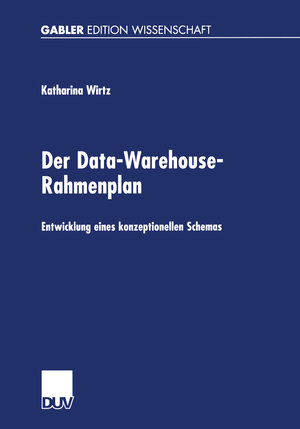 Der Data-Warehouse-Rahmenplan. Entwicklung eines konzeptionellen Schemas