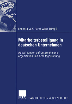 Mitarbeiterbeteiligung in deutschen Unternehmen: Auswirkungen auf Unternehmensorganisation und Arbeitsgestaltung