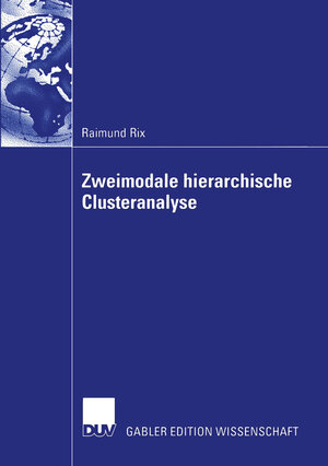 Buchcover Zweimodale hierarchische Clusteranalyse | Raimund Rix | EAN 9783824478941 | ISBN 3-8244-7894-3 | ISBN 978-3-8244-7894-1