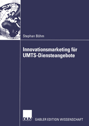 Innovationsmarketing für U.M.T.S.-Diensteangebote