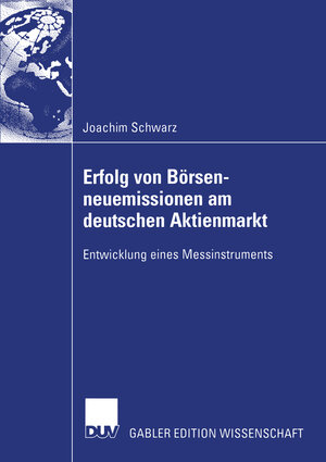 Buchcover Erfolg von Börsenneuemissionen am deutschen Aktienmarkt | Joachim Schwarz | EAN 9783824481934 | ISBN 3-8244-8193-6 | ISBN 978-3-8244-8193-4