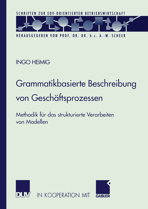 Buchcover Grammatikbasierte Beschreibung von Geschäftsprozessen | Ingo Heimig | EAN 9783824490455 | ISBN 3-8244-9045-5 | ISBN 978-3-8244-9045-5