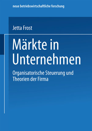 Buchcover Märkte in Unternehmen | Jetta Frost | EAN 9783824491452 | ISBN 3-8244-9145-1 | ISBN 978-3-8244-9145-2