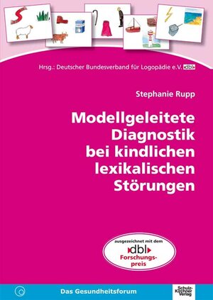 Buchcover Modellgeleitete Diagnostik bei kindlichen lexikalischen Störungen | Stephanie Rupp | EAN 9783824802777 | ISBN 3-8248-0277-5 | ISBN 978-3-8248-0277-7