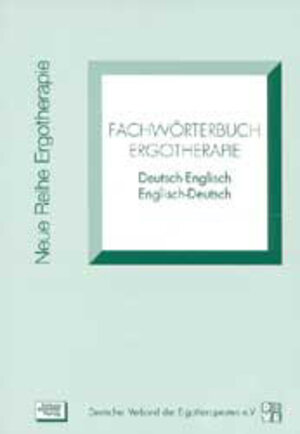 Buchcover Fachwörterbuch Ergotherapie | Barbara Dehnhardt | EAN 9783824804023 | ISBN 3-8248-0402-6 | ISBN 978-3-8248-0402-3