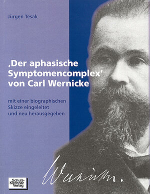 Buchcover 'Der aphasische Symptomenkomplex' von Carl Wernicke | Jürgen Tesak | EAN 9783824804474 | ISBN 3-8248-0447-6 | ISBN 978-3-8248-0447-4