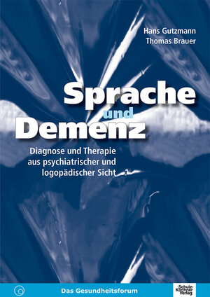 Buchcover Sprache und Demenz | Hans Gutzmann | EAN 9783824805174 | ISBN 3-8248-0517-0 | ISBN 978-3-8248-0517-4