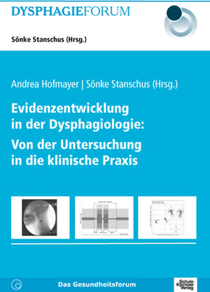 Buchcover Evidenzentwicklung in der Dysphagiologie: Von der Untersuchung in die klinische Praxis  | EAN 9783824807000 | ISBN 3-8248-0700-9 | ISBN 978-3-8248-0700-0