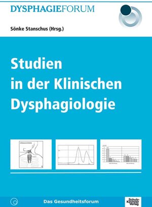 Buchcover Studien in der Klinischen Dysphagiologie  | EAN 9783824807260 | ISBN 3-8248-0726-2 | ISBN 978-3-8248-0726-0