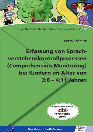 Buchcover Erfassung von Sprachverstehenskontrollprozessen (Comprehension Monitoring) bei Kindern im Alter von 3;6-4;11 Jahren | Petra Schmitz | EAN 9783824808946 | ISBN 3-8248-0894-3 | ISBN 978-3-8248-0894-6