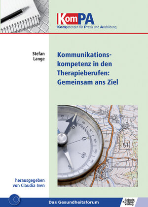 Buchcover Kommunikationskompetenz in Therapieberufen: Gemeinsam ans Ziel | Stefan Lange | EAN 9783824809257 | ISBN 3-8248-0925-7 | ISBN 978-3-8248-0925-7