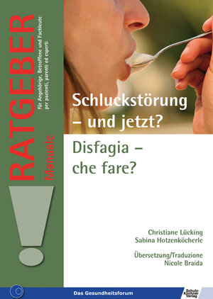 Buchcover Schluckstörung – und jetzt?/Disfagia – che fare? | Christiane Lücking | EAN 9783824809608 | ISBN 3-8248-0960-5 | ISBN 978-3-8248-0960-8