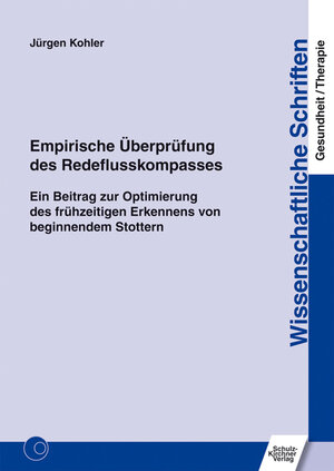 Buchcover Empirische Überprüfung des Redeflusskompasses | Jürgen Kohler | EAN 9783824809820 | ISBN 3-8248-0982-6 | ISBN 978-3-8248-0982-0