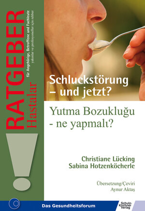 Buchcover Schluckstörung - und jetzt/Yutma Bozukluğu – ne yapmalɩ? | Christiane Lücking | EAN 9783824811748 | ISBN 3-8248-1174-X | ISBN 978-3-8248-1174-8