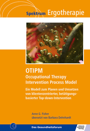 Buchcover OTIPM Occupational Therapy Intervention Process Model | Anne G. Fisher | EAN 9783824811793 | ISBN 3-8248-1179-0 | ISBN 978-3-8248-1179-3