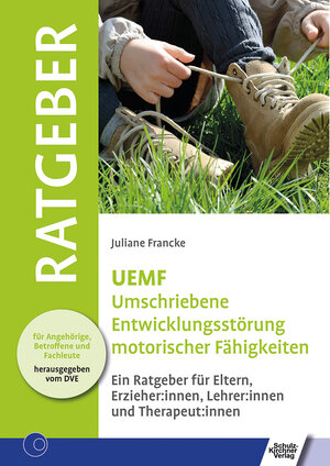 Buchcover UEMF Umschriebene Entwicklungsstörung motorischer Funktionen | Juliane Francke | EAN 9783824813261 | ISBN 3-8248-1326-2 | ISBN 978-3-8248-1326-1