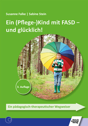 Buchcover Ein (Pflege-)Kind mit FASD - und glücklich! | Susanne Falke | EAN 9783824899968 | ISBN 3-8248-9996-5 | ISBN 978-3-8248-9996-8