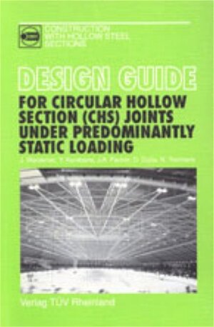 Buchcover Design guide for circular hollow section (chs) joints under predominantly static loading | J Wardenier | EAN 9783824907656 | ISBN 3-8249-0765-8 | ISBN 978-3-8249-0765-6