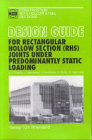 Buchcover Design guide for rectangular hollow section (rhs) joints under predominantly static loading | J A Packer | EAN 9783824907694 | ISBN 3-8249-0769-0 | ISBN 978-3-8249-0769-4