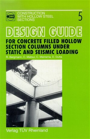 Buchcover Design guide for concrete filled hollow section columns under static and seismic loading | R Bergmann | EAN 9783824907717 | ISBN 3-8249-0771-2 | ISBN 978-3-8249-0771-7