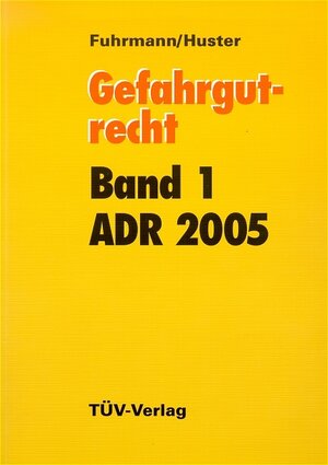 Gefahrgutrecht: ADR 2005. Gesetze, Richtlinien, Ausnahmen: 2 Bde.