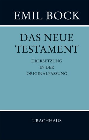 Buchcover Das Neue Testament | Emil Bock | EAN 9783825151089 | ISBN 3-8251-5108-5 | ISBN 978-3-8251-5108-9